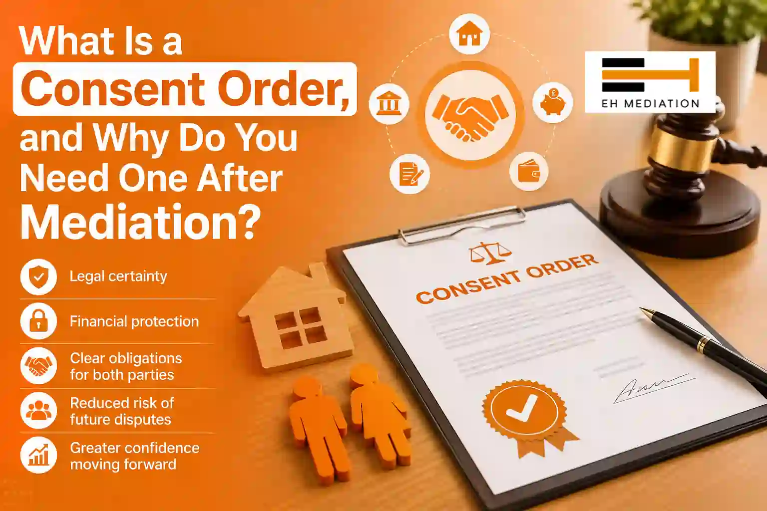 What Is a Consent Order, and Why Do You Need One After Mediation Loughborough?